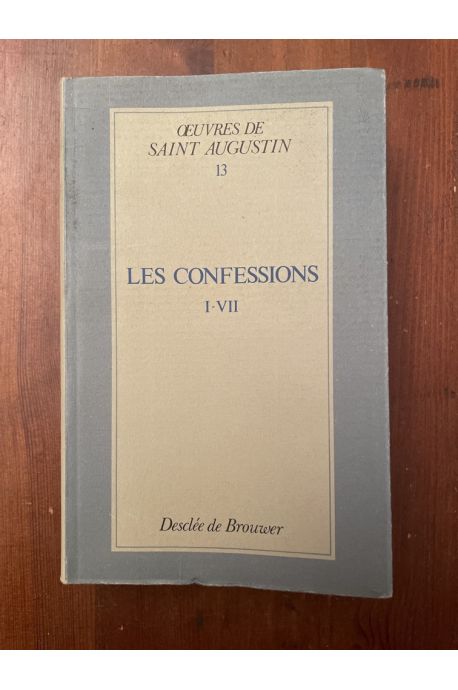 Oeuvres de Saint Augustin 13, Les confessions I-VII
