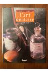 Une histoire de l'art dentaire
