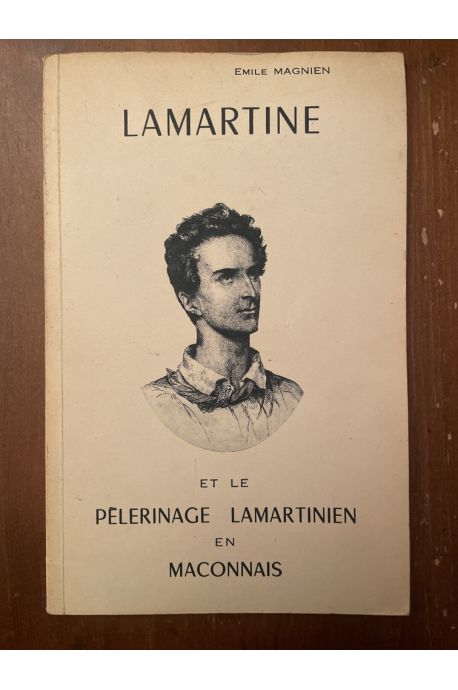 Lamartine et le pélerinage lamartinien en maconnais