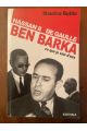 Hassan II, De Gaulle, Ben Barka, ce que je sais d'eux