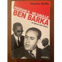 Hassan II, De Gaulle, Ben Barka, ce que je sais d'eux