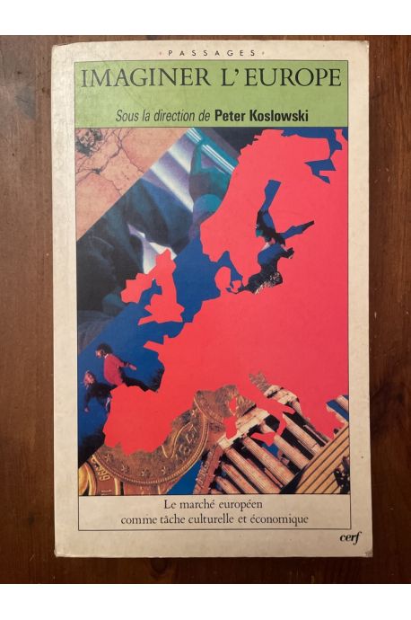 Imaginer l'Europe, Le marché européen comme tache culturel et économique