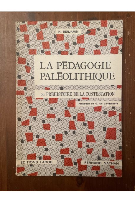 La pédagogie paléolithique ou préhistoire de la contestation