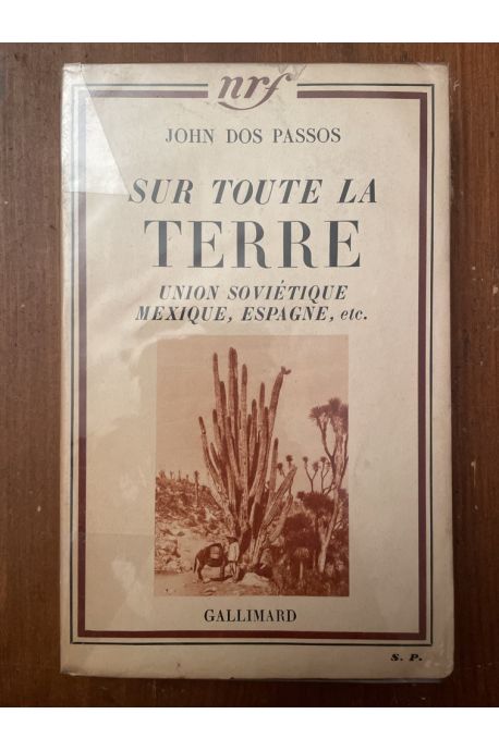 Sur toute la terre, Union soviétique, Mexique, Espagne, etc.
