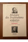 Histoire des institutions scolaires (1789-1989)