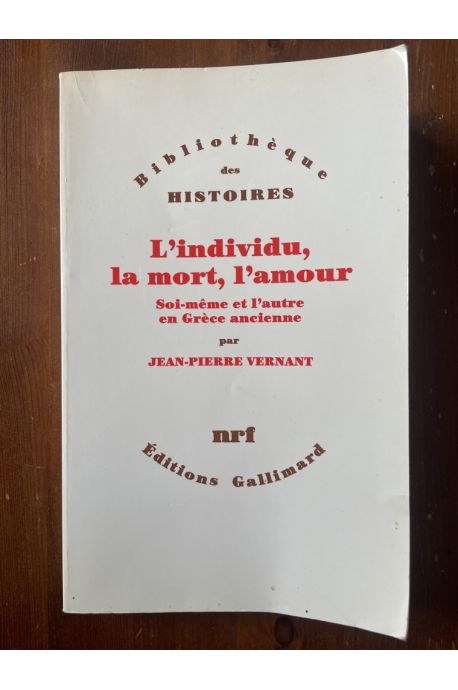 L'individu, la mort, l'amour, Soi-même et l'autre en Grèce ancienne