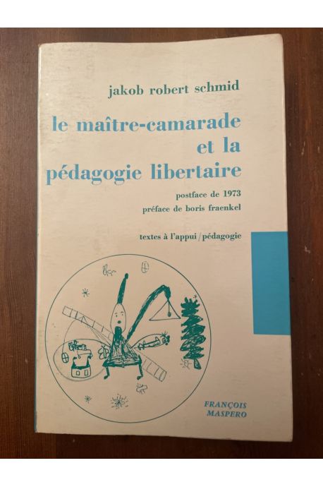 Le maître-camarade et la pédagogie libertaire
