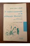 Le maître-camarade et la pédagogie libertaire