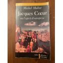 Jacques Coeur ou l'esprit d'entreprise
