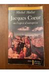 Jacques Coeur ou l'esprit d'entreprise