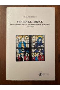 Servir le prince : les officiers des ducs de Bourbon à la fin du Moyen Âge (1356-1523)