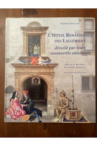 L'Hôtel Renaissance des Lallemant dévoilé par leurs manuscrits enluminés