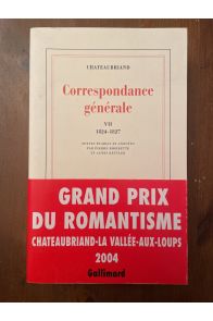 Correspondance générale Tome 7 (6 juin 1824 - 31 décembre 1827)