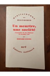 Un meurtre, une société : L'assassinat du duc d'Orléans, 23 novembre 1407