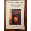 Le moyen âge retrouvé II, de Saint Louis à Viollet Le Duc