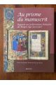 Au prisme du manuscrit, Regards sur la littérature française du Moyen Age (1300-1550)