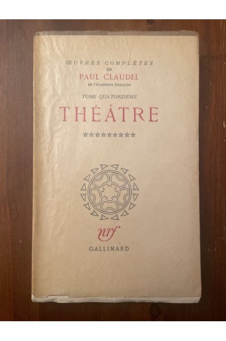 Oeuvres complètes de Paul Claudel Tome quatorzième, Théâtre 9