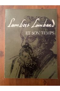Lambert Lombard et son temps