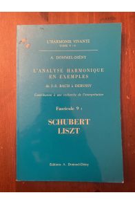 L'analyse harmonique en exemples Fascicule 9 SCHUBERT LISZT