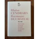 Blaise Cendrars - Raymone Duchâteau : Correspondance 1937-1954