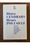 Blaise Cendrars - Henry Poulaille, Lettres 1925-1961: "Je travaille et commence en avoir marre"