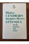 Blaise Cendrars - Jacques-Henry Levesque : Correspondance 1922-1959, Et maintenant, veuillez au grain !