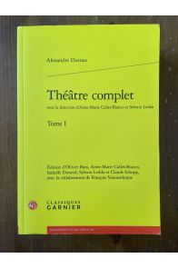 Théâtre complet d'Alexandre Dumas Tome I
