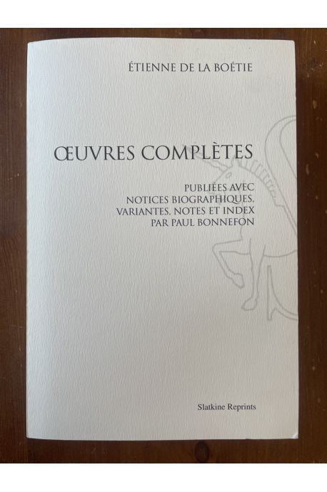 Oeuvres complètes d'Etienne de La Boétie