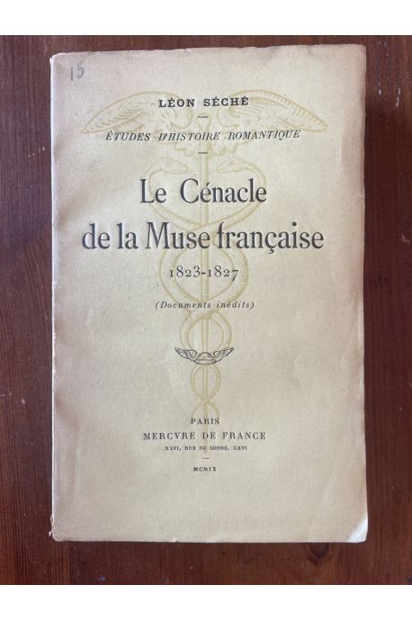 Le Cénacle de la Muse française 1823-1827 (Documents inédits)