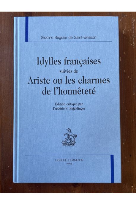 Idylles françaises suivies de Ariste ou les charmes de l'honnêteté