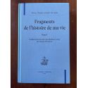 Fragments de l'histoire de ma vie Tome 1