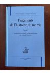 Fragments de l'histoire de ma vie Tome 1