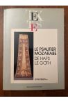 Le Psautier mozarabe de Hafs le Goth