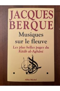 Musiques sur le fleuve, Les plus belles pages du Kitâb al-Aghâni