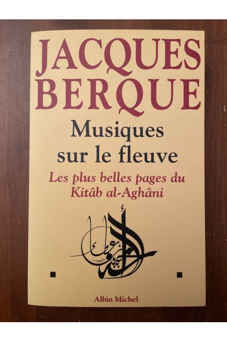 Musiques sur le fleuve, Les plus belles pages du Kitâb al-Aghâni