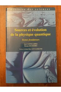 Sources et Evolution de la physique quantique, textes fondateurs