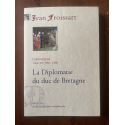 Chroniques Tome XII (1386-1388) La diplomatie du duc de Bretagne