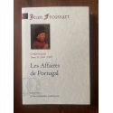 Chroniques Tome XI (1385-1387) Les affaires de Portugal