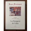 Chroniques Tome II (1342-1356) Les bourgeois de Calais