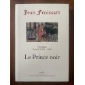 Chroniques Tome III (1356-1360) Le Prince noir