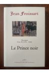 Chroniques Tome III (1356-1360) Le Prince noir