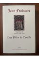 Chroniques Tome IV (1360-1369) Dom Pèdre de Castille
