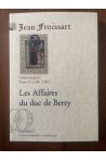 Chroniques Tome XV (1388-1389) Les affaires du duc de Berry