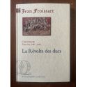 Chroniques Tome XIV (1387-1388) La révolte des ducs