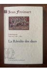 Chroniques Tome XIV (1387-1388) La révolte des ducs