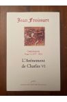 Chroniques Tome VI (1377-1381) L'avènement de Charles VI