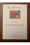 Chroniques Tome VII (1380-1382) La liberté des Gantois