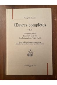 Oeuvres complètes Tome VIII, 1, Ménagerie intime, La Nature chez elle, Feuilletons divers (1833-1837)