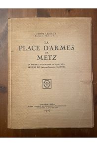La place d'Armes de Metz, un ensemble architectural du XVIIIe siècle