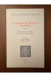 Le roman de Tristan en prose Tome I